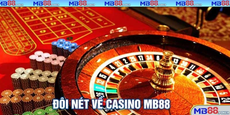 Đôi nét về Casino MB88
