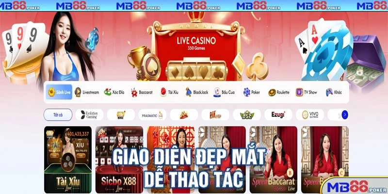 Casino MB88 – Sảnh Casino Trực Tuyến Đỉnh Cao, Dealer Cực Đẹp 2025! 2 Giao diện đẹp mắt – Dễ thao tác