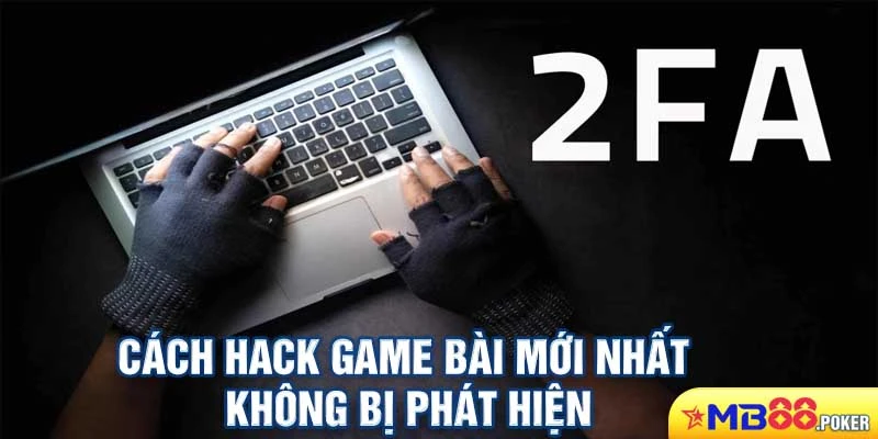 Cheat Engine - Phần Mềm Hack Game Bài Mới Nhất 3 Cách hack game bài mới nhất không bị phát hiện